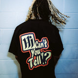 "Hi! Can't U Tell?!?" Tee